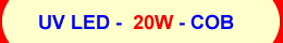 High Power ultraviolet UV LED module/lamp 20W ( 365nm 375nm 385nm 395nm 405nm) - COB type - Chingtek.net